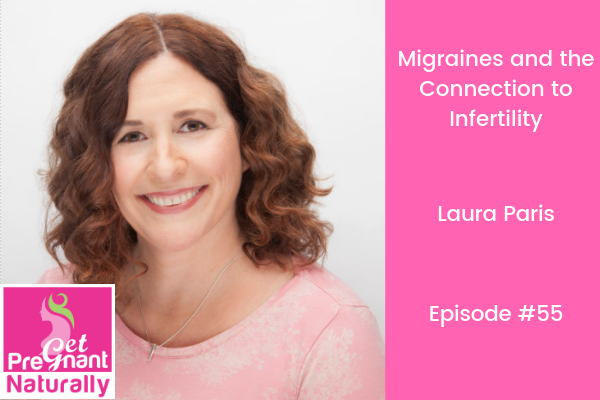 Migraines and the Connection to Infertility