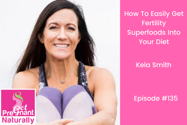 How To Easily Get Fertility Superfoods Into Your Diet