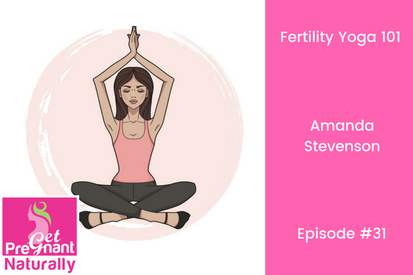 Fertility Yoga 101