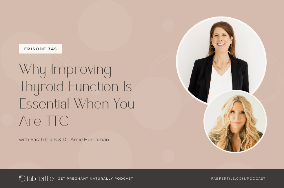 Why Improving Thyroid Function Is Essential When You Are TTC